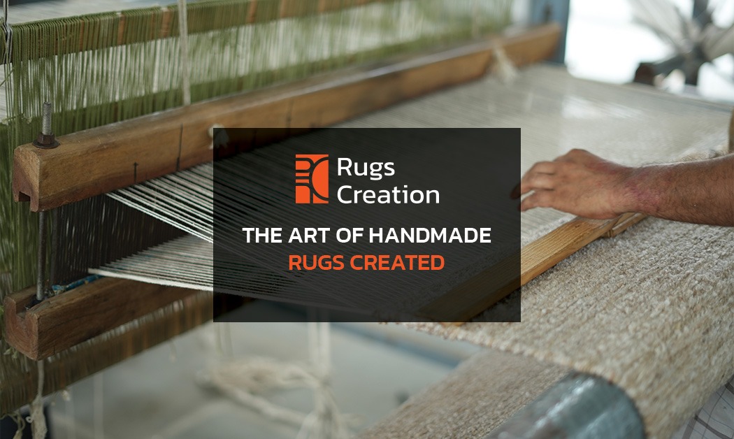 The Art of Handmade Rugs: Unveiling the Magic at Rugs Creation