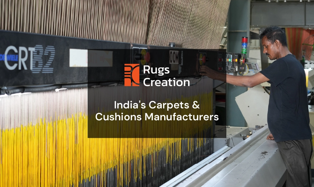 Carpets & Cushions Manufacturer by Rugs Creation