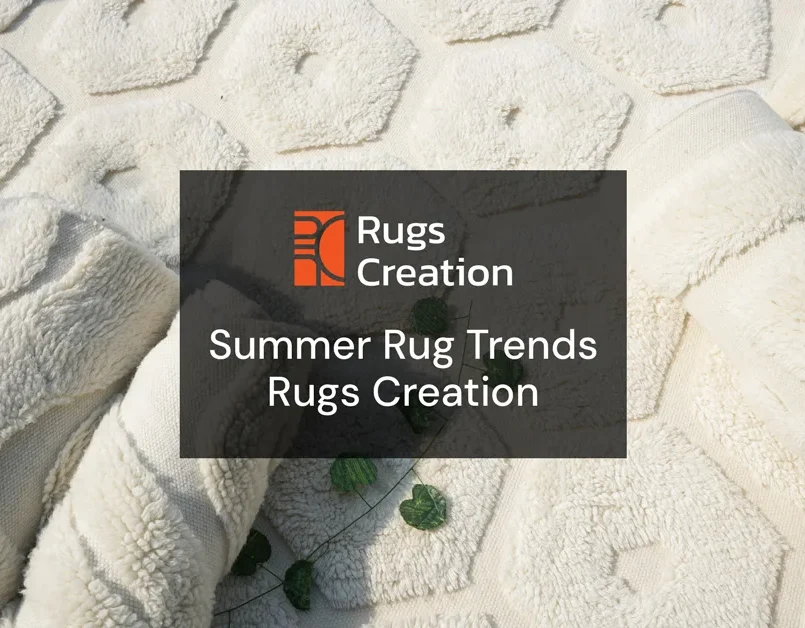 Summer Rugs Trends By Rugs Creation