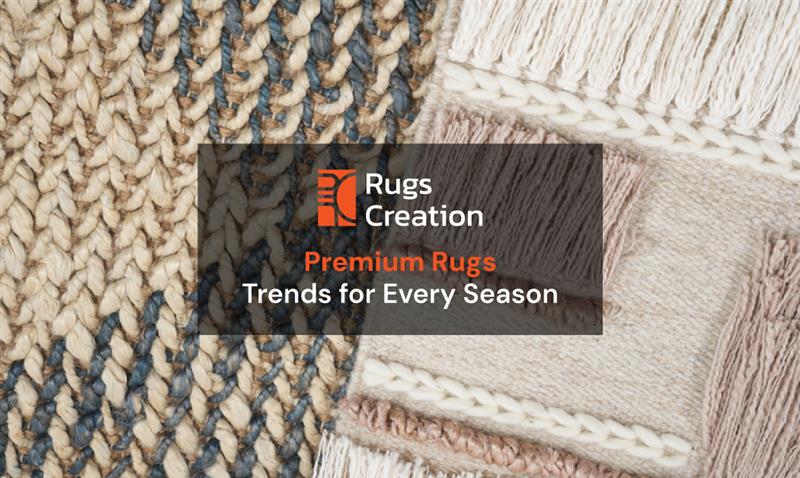 Premium Rugs Trends- Rugs Creation