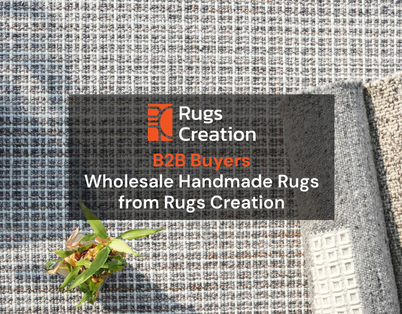 Wholesale Handmade Rugs for B2B Buyers- Rugs Creation