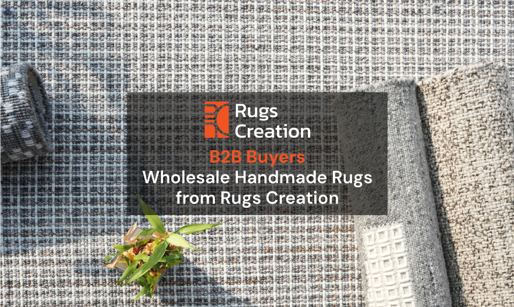 Wholesale Handmade Rugs for B2B Buyers- Rugs Creation