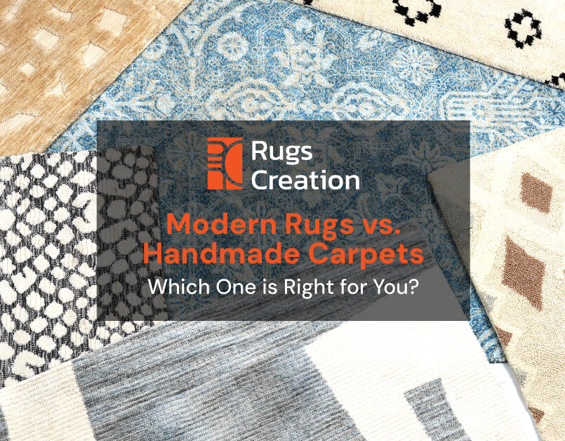 Modern Rugs vs. Handmade Carpets By Rugs Creation